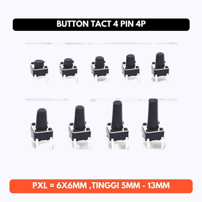 Push Button Tactile Tact 4Pin 4P 6x6mm 5mm 6mm 7mm 9.5mm 11mm 13mm