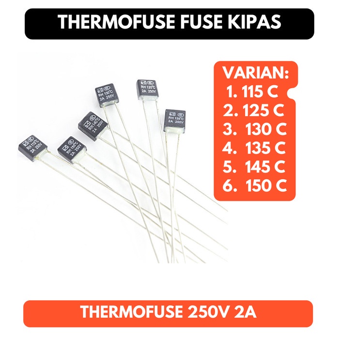 Thermofuse Fuse Kipas Thermal 250V 2A 115C 125C 130C 135C 145C 150C