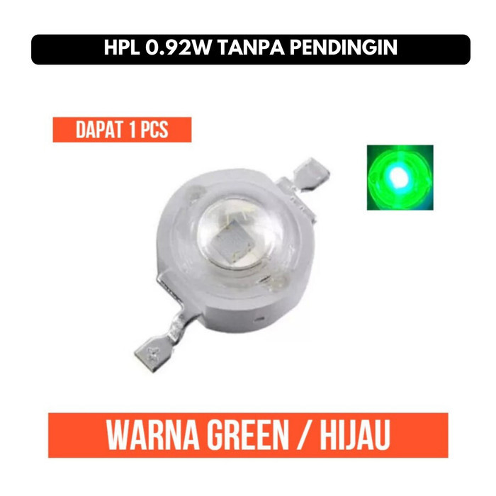 Lampu HPL 0.92W Hijau High Power LED Green 0.92Watt 0.92 W Watt Hampir 1W 1 Watt
