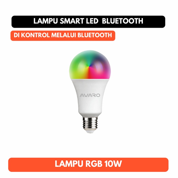 AVARO Lampu Smart LED 10W 10 Watt Bluetooth Smart Bulb RGB 220V 220 V