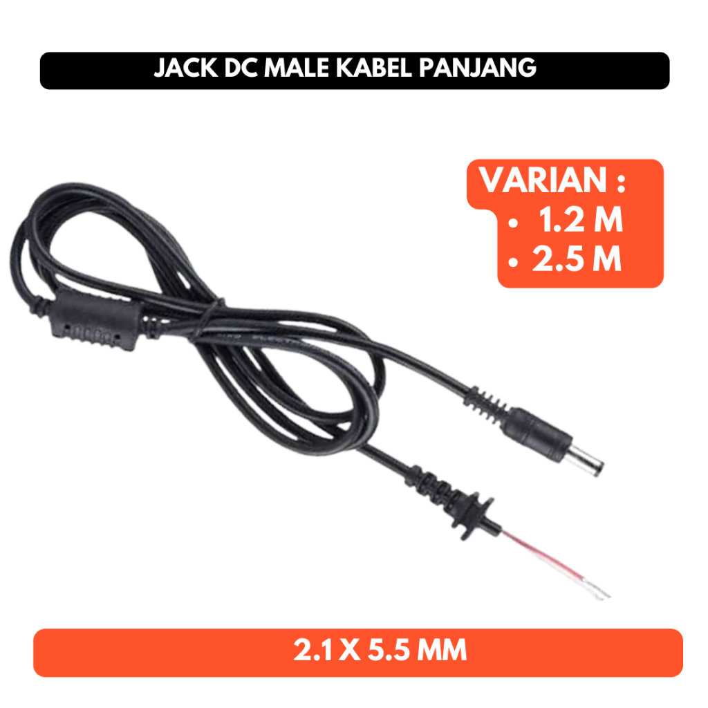 Jack DC Male 2.1 x 5.5 mm Adaptor Jack DC Konetor Dengan Kabel Wire Cable Panjang 1.2m 2.5m