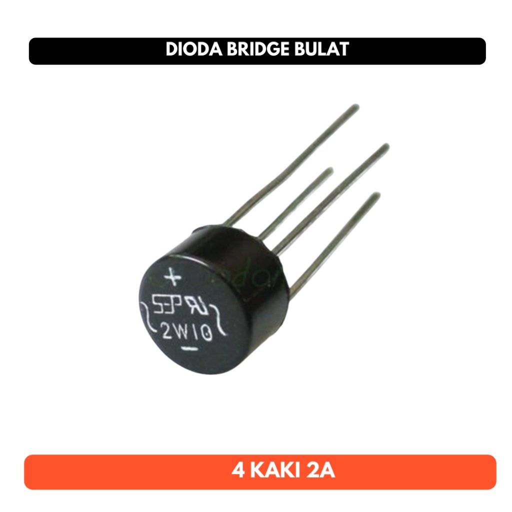 Dioda Bridge 2A Bulat Dioda Bulat 4 kaki 2 Amper 2 Ampere 2W10 Penyearah Rectifier