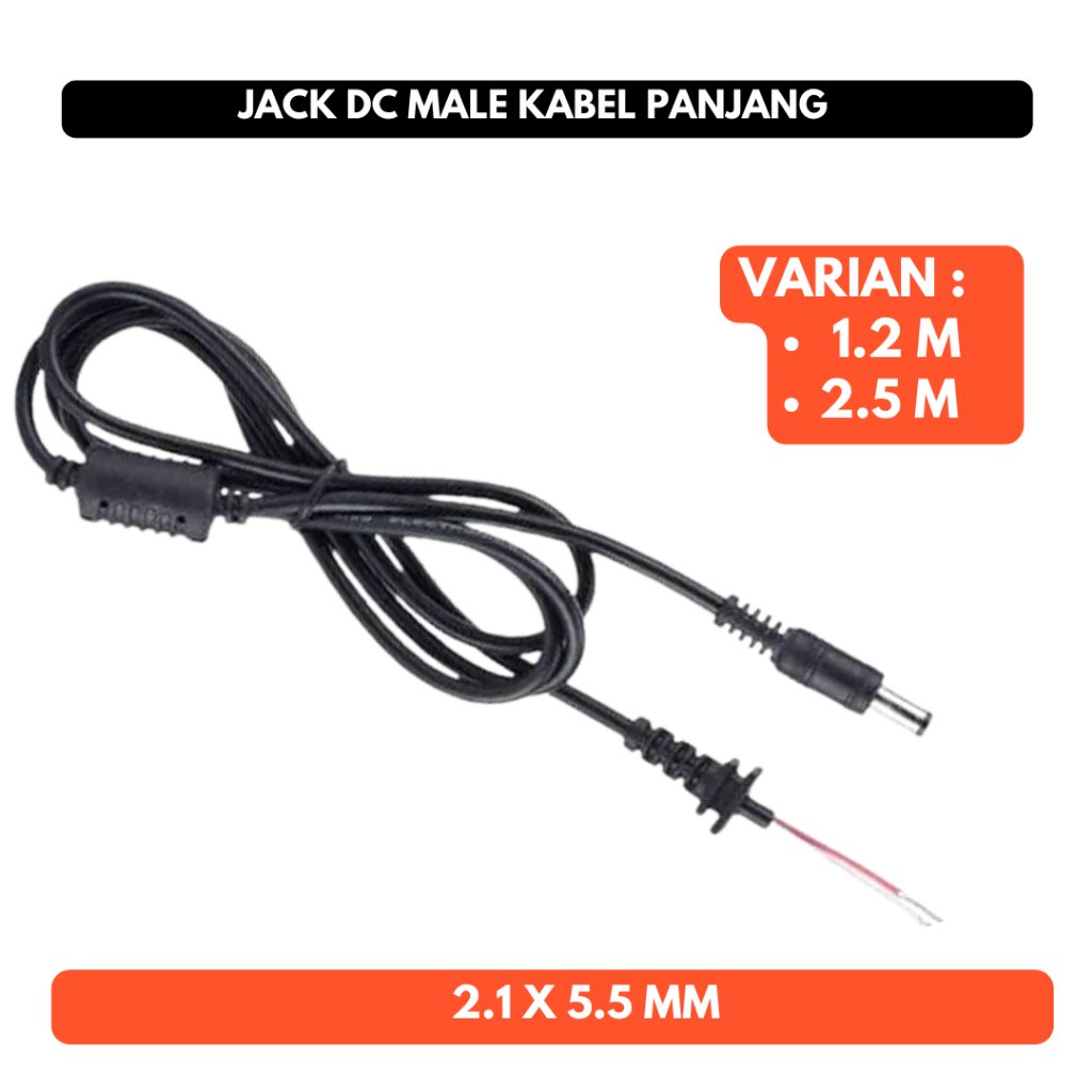 Jack DC Male 2.1 x 5.5 mm Adaptor Jack DC Konetor Dengan Kabel Wire Cable Panjang 1.2m 2.5m